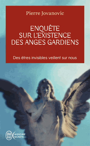Enquête sur l'existence des anges gardiens