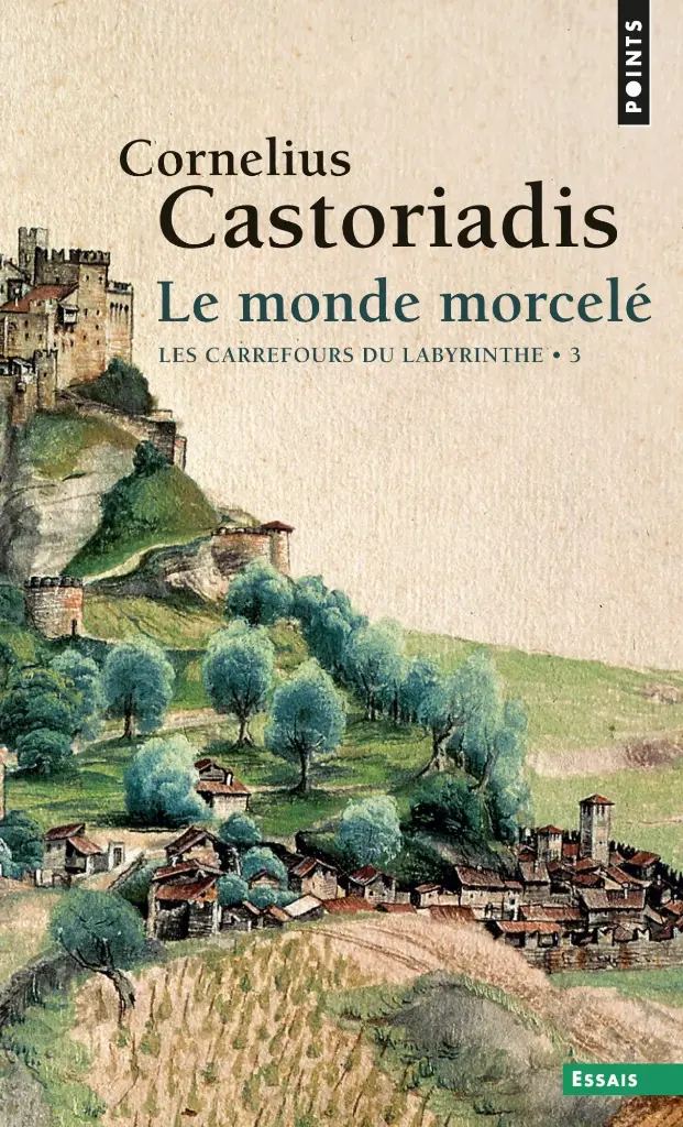 Le Monde morcelé : Les carrefours du labyrinthe