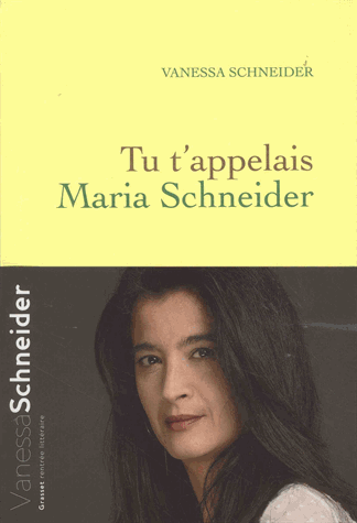 Tu t'appelais Maria Schneider