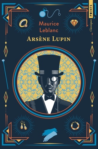 Arsène Lupin : Arsène Lupin, gentleman-cambrioleur ; Arsène Lupin contre Herlock Sholmès ; L'Aiguille creuse