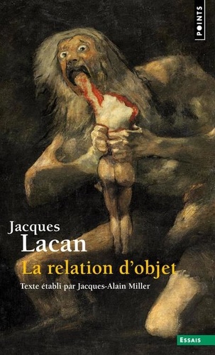 Le séminaire. Tome 4, La relation d'objet, 1956-1957