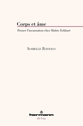 Corps et âme. Penser l'incarnation chez Maître Eckhart