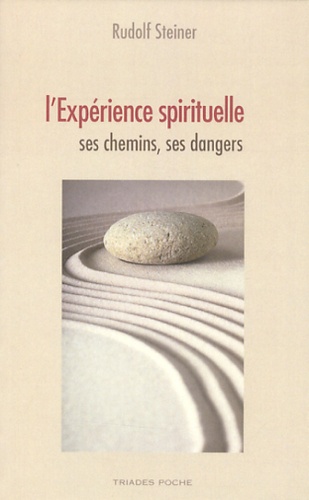 L'expérience spirituelle. Ses chemins, ses dangers