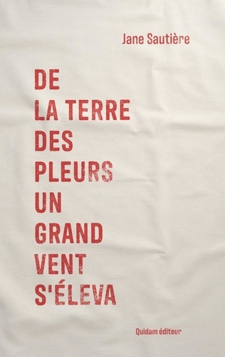 De la terre des pleurs un grand vent s’éleva