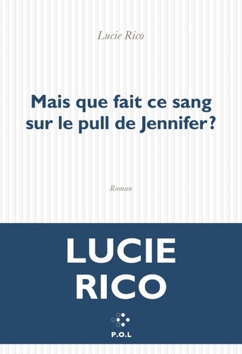Mais que fait ce sang sur le pull de Jennifer ?
