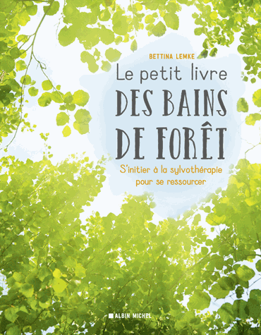 Le Petit Livre des bains de forêt