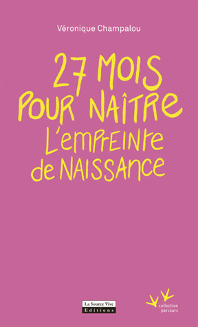27 mois pour naître