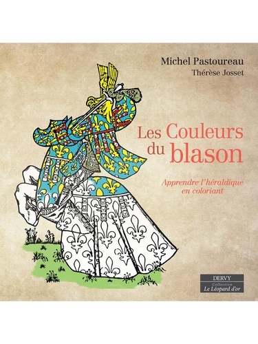 Les couleurs du blason. Apprendre l'héraldique en coloriant