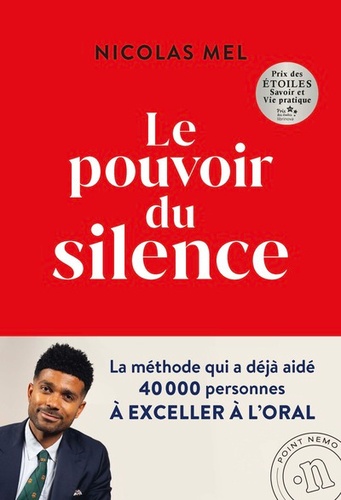 Le pouvoir du silence. La méthode qui a déjà aidé 40 000 personnes à exceller à l'oral