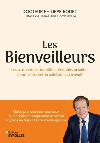 Les Bienveilleurs. Leurs missions : identifier, écouter, orienter pour renforcer la cohésion au travail