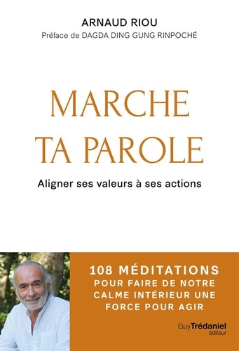 Marche ta parole. 108 méditations pour passer à l'action