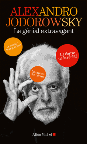 Alexandro Jodorowsky, le génial extravagant