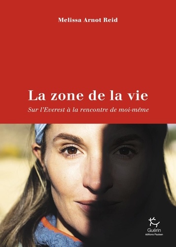 La zone de la vie. Sur l'Everest, à la rencontre de moi-même