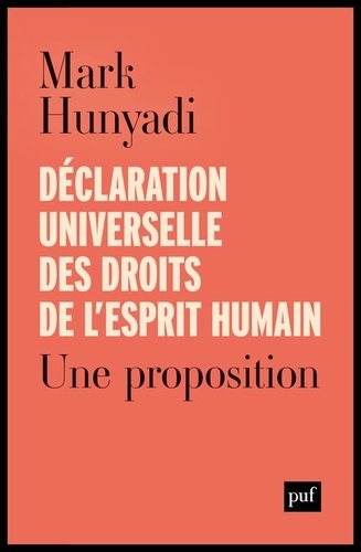 Déclaration universelle des droits de l'esprit humain. Une proposition