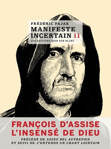 Manifeste incertain Tome 11 : François d'Assise, l'insensé de Dieu