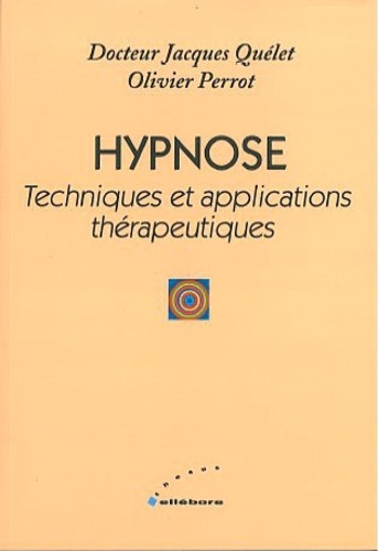 Hypnose. Techniques et applications thérapeutiques
