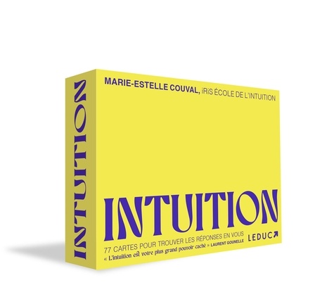 Intuition. 77 cartes pour trouver les réponses en vous