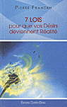 7 lois pour que vos désirs deviennent réalité