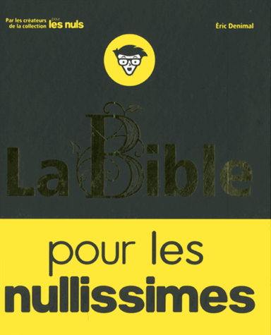 La Bible pour les nullissimes