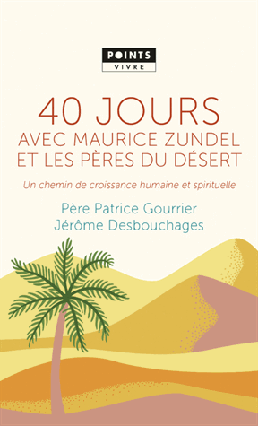 40 jours avec Maurice Zundel et les pères du désert