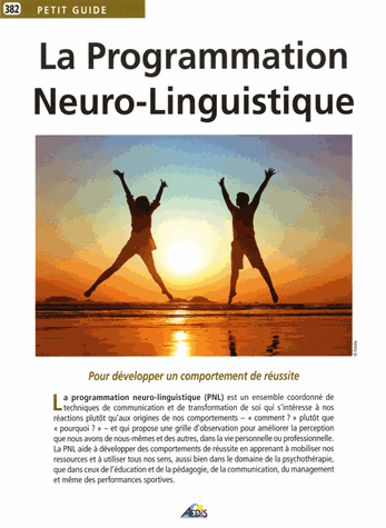 La Programmation Neuro-Linguistique