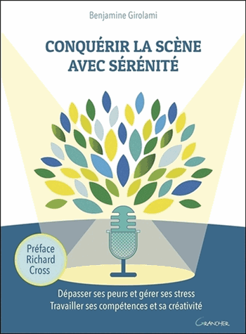 Conquérir la scène avec sérénité