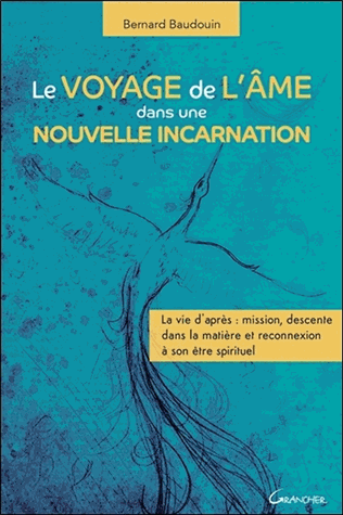 Le voyage de l'âme dans une nouvelle incarnation