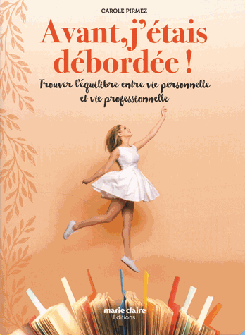 Avant, j'étais débordée !