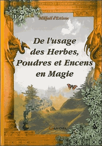 De l'usage des herbes, poudres et encens en magie