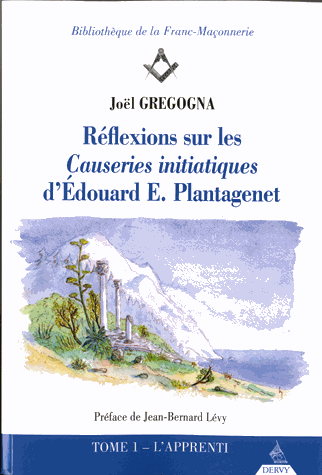 Réflexions sur les causeries initiatiques d'Edouard E Plantagênet