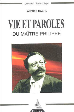 Vie et paroles du Maître Philippe