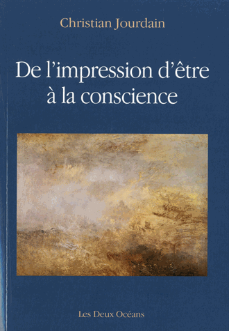 De l'impression d'être à la conscience