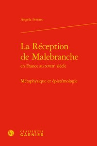 La Réception de Malebranche en France au XVIIIe siècle