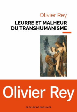 Leurre et malheur du transhumanisme