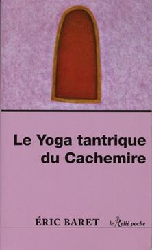 Le yoga tantrique du cachemire
