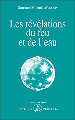 Les révélations du feu et de l'eau