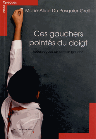 Ces gauchers pointés du doigt