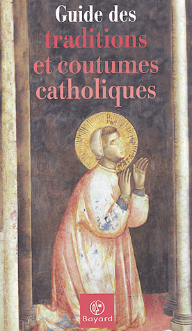 Guides des traditions et coutumes catholiques