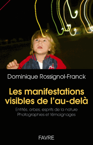 Les manifestations visibles de l'au-delà