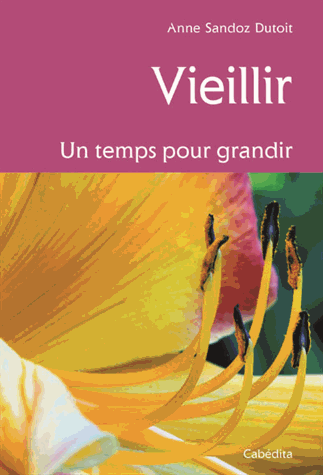 Vieillir, un temps pour grandir