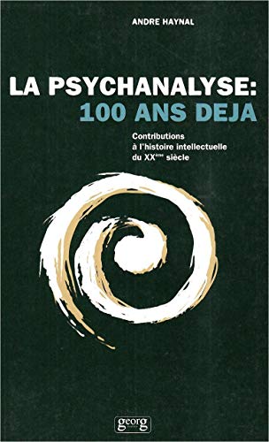 La psychanalyse: 100 ans déjà