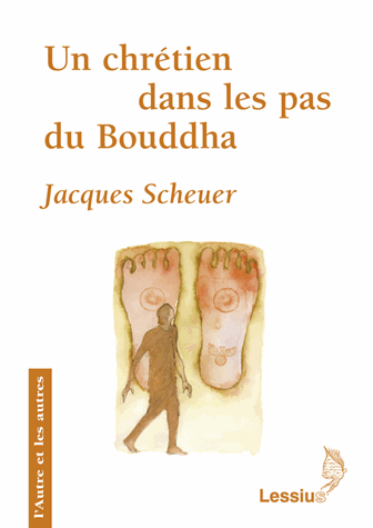 Un chrétien dans les pas du Bouddha