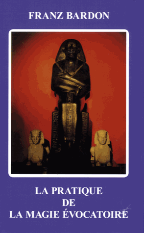 La pratique de la magie évocatoire