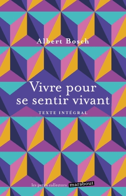 Vivre pour se sentir vivant