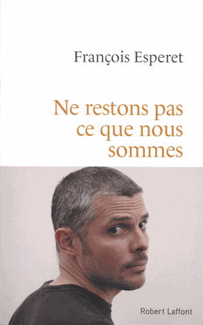 Ne restons pas ce que nous sommes