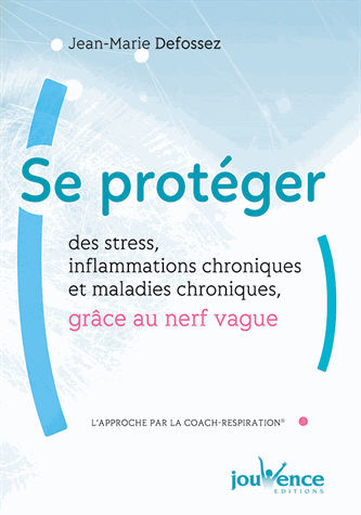 Se protéger des stress, inflammations chroniques et maladies chroniques grâce au nerf vague