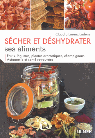 Sécher et déshydrater ses aliments