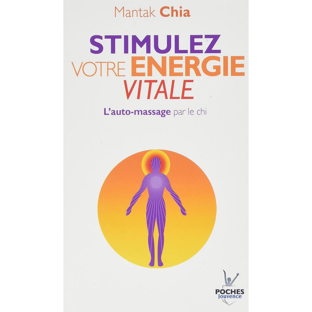 Stimulez votre énergie vitale