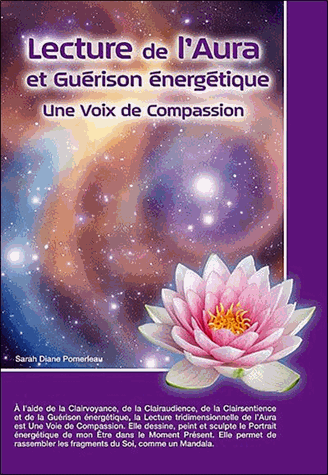 Lecture de l'Aura et Guérison énergétique, Une Voie de Compassion