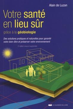Votre santé en lieu sûr grâce à la géobiologie